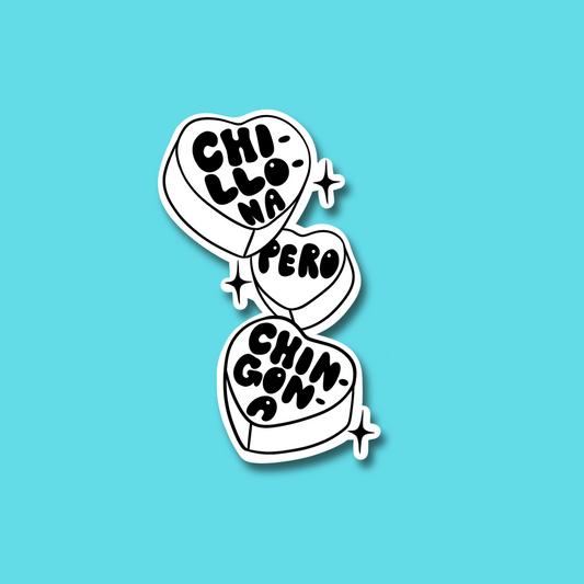 “Chillona Pero Chingona” Heart Candy Sticker